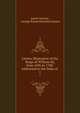 Letters Illustrative of the Reign of William III, from 1696 to 1708: Addressed to the Duke of .. 1, James Vernon, George Payne Rainsford James 