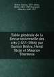 Table generale de la Revue universelle des arts (1855-1866) par Gaston Briere, Henri Stein et Maurice Tourneux, Bri?re, Gaston, 1871-,Stein, Henri, 1862-1940,Tourneux, Maurice, 1849-1917 