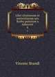 Libri citationum et sententiarum seu Knihy puhonne a nalezove, Vincenc Brandl 
