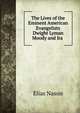 The Lives of the Eminent American Evangelists Dwight Lyman Moody and Ira ., Elias Nason 