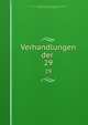 Verhandlungen der . 29, Verein deutscher philologen und schulma?nner. [from old catalog],Bindseil, Heinrich Ernst, [from old catalog] comp 