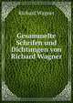 Gesammelte Schrifen und Dichtungen von Richard Wagner., Richard Wagner 