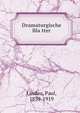 Dramaturgische Bla?tter, Lindau, Paul, 1839-1919 