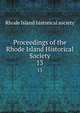 Proceedings of the Rhode Island Historical Society. 13, Rhode Island historical society 