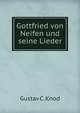 Gottfried von Neifen und seine Lieder, Gustav C. Knod 