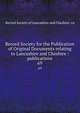 Record Society for the Publication of Original Documents relating to Lancashire and Cheshire : publications. 69, Record Society of Lancashire and Cheshire. cn 