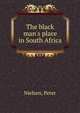 The black man's place in South Africa, Nielsen, Peter 