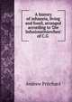 A history of infusoria, living and fossil, arranged according to 'Die Infusionsthierchen' of C.G ., Andrew Pritchard 