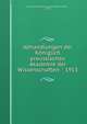 Abhandlungen der Koniglich preussischen Akademie der Wissenschaften: : 1913, Deutsche Akademie der Wissenschaften zu Berlin , I. Heeg 