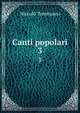 Canti popolari. 3, Niccolo Tommaseo 