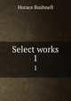 Select works. 1, Horace Bushnell 
