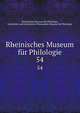 Rheinisches Museum fr Philologie. 54, Rheinisches Museum f?r Philologie, Geschichte und Griechische Philosophie,Museum f?r Philologie 