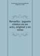 Revuelta : juguete comico en un acto, original y en verso, Arechavala, Francisco,Lafuente, Federico, b. 1857 
