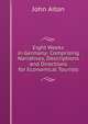 Eight Weeks in Germany: Comprising Narratives, Descriptions and Directions for Economical Tourists, John Aiton 
