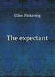 The expectant, Ellen Pickering 