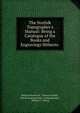 The Norfolk Topographer's Manual: Being a Catalogue of the Books and Engravings Hitherto ., Samuel Woodward , Dawson Turner , British Museum Dept . of Manuscripts , William C. Ewing 