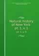 Natural history of New York . pt. 1, v. 1, New York (State ). Natural History Survey, James Ellsworth De Kay 