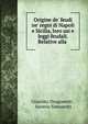 Origine de' feudi ne' regni di Napoli e Sicilia, loro usi e leggi feudali. Relative alla ., Giacinto Dragonetti , Saverio Simonetti 