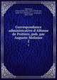 Correspondance administrative d'Alfonse de Poitiers, pub. par Auguste Molinier, Alphonse, Count of Poitiers and of Toulouse, 1220-1271,Molinier, A. (Auguste), 1851-1904 