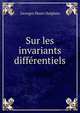 Sur les invariants differentiels, Georges Henri Halphen 