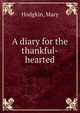 A diary for the thankful-hearted, Hodgkin, Mary 