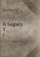 A Legacy. 1, John Martin 