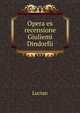 Opera ex recensione Giuliemi Dindorfii, Lucian 
