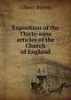 Exposition of the Thirty-nine articles of the Church of England, Burnet, Gilbert, 1643-1715 