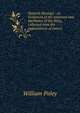 Natural theology : or, Evidences of the existence and attributes of the Deity, collected from the appearances of nature, William Paley 
