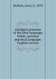 Abridged grammar of the blue language, Bolak; national practical language; English version, Bollack, L?on, b. 1859 