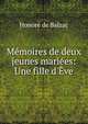 M?moires de deux jeunes mari?es: Une fille d'?ve, Honore? de Balzac 