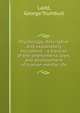 Psychology, descriptive and explanatory microform : a treatise of the phenomena, laws, and development of human mental life, Ladd, George Trumbull 