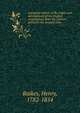 A popular sketch of the origin and development of the English constitution, from the earliest period to the present time. 1, Raikes, Henry, 1782-1854 