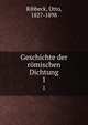 Geschichte der rmischen Dichtung. 1, Ribbeck, Otto, 1827-1898 