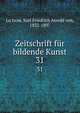 Zeitschrift fr bildende Kunst. 31, Lu?tzow, Karl Friedrich Arnold von, 1832-1897 