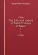 The Life and Labors of Saint Thomas of Aquin. 1, Roger Bede Vaughan 