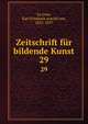 Zeitschrift fr bildende Kunst. 29, Lu?tzow, Karl Friedrich Arnold von, 1832-1897 