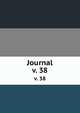 Journal. v. 38, Chemical Society (Great Britain),Chemical Society (Great Britain) Journal. Abstracts,Chemical Society (Great Britain) Journal. Transactions,Chemical Society (Great Britain) Proceedings,Chemical Society (Great Britain) Quarterly journal 