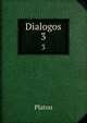 Dialogos. 3, Plato 