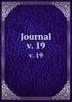 Journal. v. 19, Chemical Society (Great Britain),Chemical Society (Great Britain) Journal. Abstracts,Chemical Society (Great Britain) Journal. Transactions,Chemical Society (Great Britain) Proceedings,Chemical Society (Great Britain) Quarterly journal 