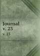 Journal. v. 23, Chemical Society (Great Britain),Chemical Society (Great Britain) Journal. Abstracts,Chemical Society (Great Britain) Journal. Transactions,Chemical Society (Great Britain) Proceedings,Chemical Society (Great Britain) Quarterly journal 