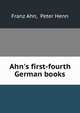 Ahn's first-fourth German books, Franz Ahn, Peter Henn 