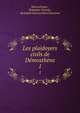 Les plaidoyers civils de Dmosthne. 1, Demosthenes , Rodolphe Dareste , Rodolphe Daresto de la Chavanne 