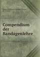 Compendium der Bandagenlehre, Friedrich Wilhelm Theodor Ravoth, Fr . Ravoth 