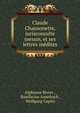 Claude Chansonette, jurisconsulte messin, et ses lettres inedites, Alphonse Rivier , Bonifacius Amerbach , Wolfgang Capito 