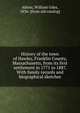 History of the town of Hawley, Franklin County, Massachusetts, from its first settlement in 1771 to 1887. With family records and biographical sketches, Atkins, William Giles, 1836- [from old catalog] 