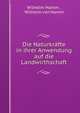 Die Naturkrafte in ihrer Anwendung auf die Landwirthschaft, Wilhelm Hamm , Wilhelm von Hamm 
