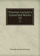 Thomas Carlyle's Collected Works, Froude James Anthony 