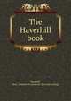 The Haverhill book, Haverhill, Mass. Chamber of commerce. [from old catalog] 