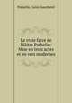 La vraie farce de Maitre Pathelin: Mise en trois actes et en vers modernes, Pathelin, L?on Gaucherel 